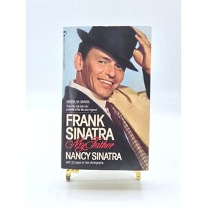Frank Sinatra My Father Nancy Sinatra Biography Book 1985 First Edition